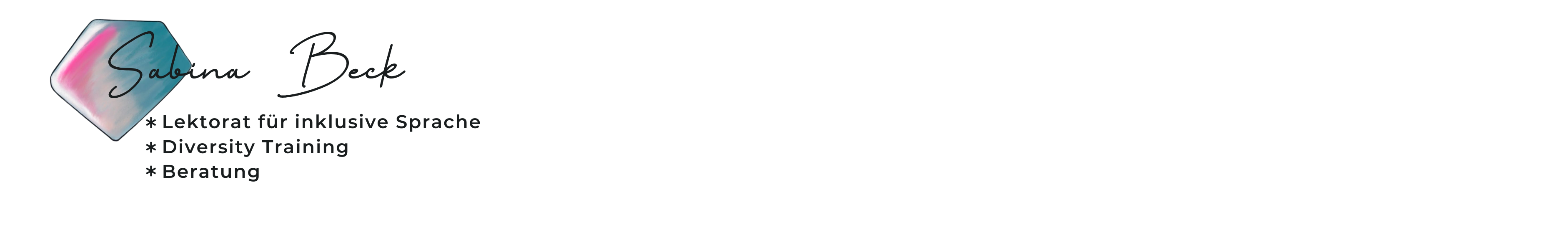 Das Bild zeigt ein professionelles Logo-Design für 'Sabina Beck.' Links ist ein weich geformtes Quadrat in Pastellfarben zu sehen, das Blau, Rosa und Weiß in einem verschwommenen Farbverlauf mischt und an einen Edelstein erinnert. Rechts daneben steht in einer stilvollen, handschriftähnlichen Schrift der Name 'Sabina Beck.' Darunter sind in serifenloser Schrift und mit einem Sternchen als Aufzählungspunkt die Leistungen aufgeführt:
Lektorat für inklusive Sprache
Diversity Training
Beratung
Der Hintergrund ist einheitlich weiß, wodurch das Logo und die Schrift klar und gut lesbar wirken.